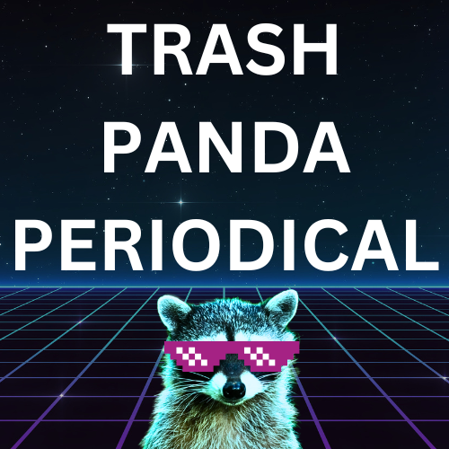 Trash Panda Periodical