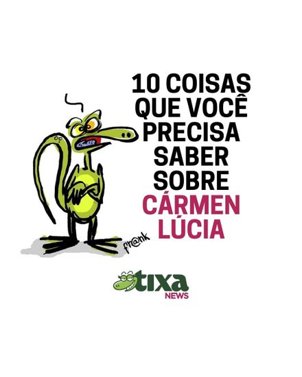 10 coisas para saber sobre Cármen Lúcia