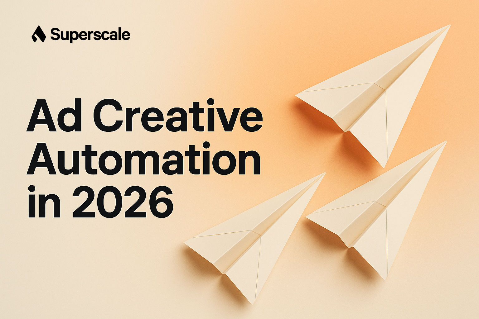 Ad Creative Automation in 2026: The Stack, the Operator Workflow, and Where AI Actually Fits