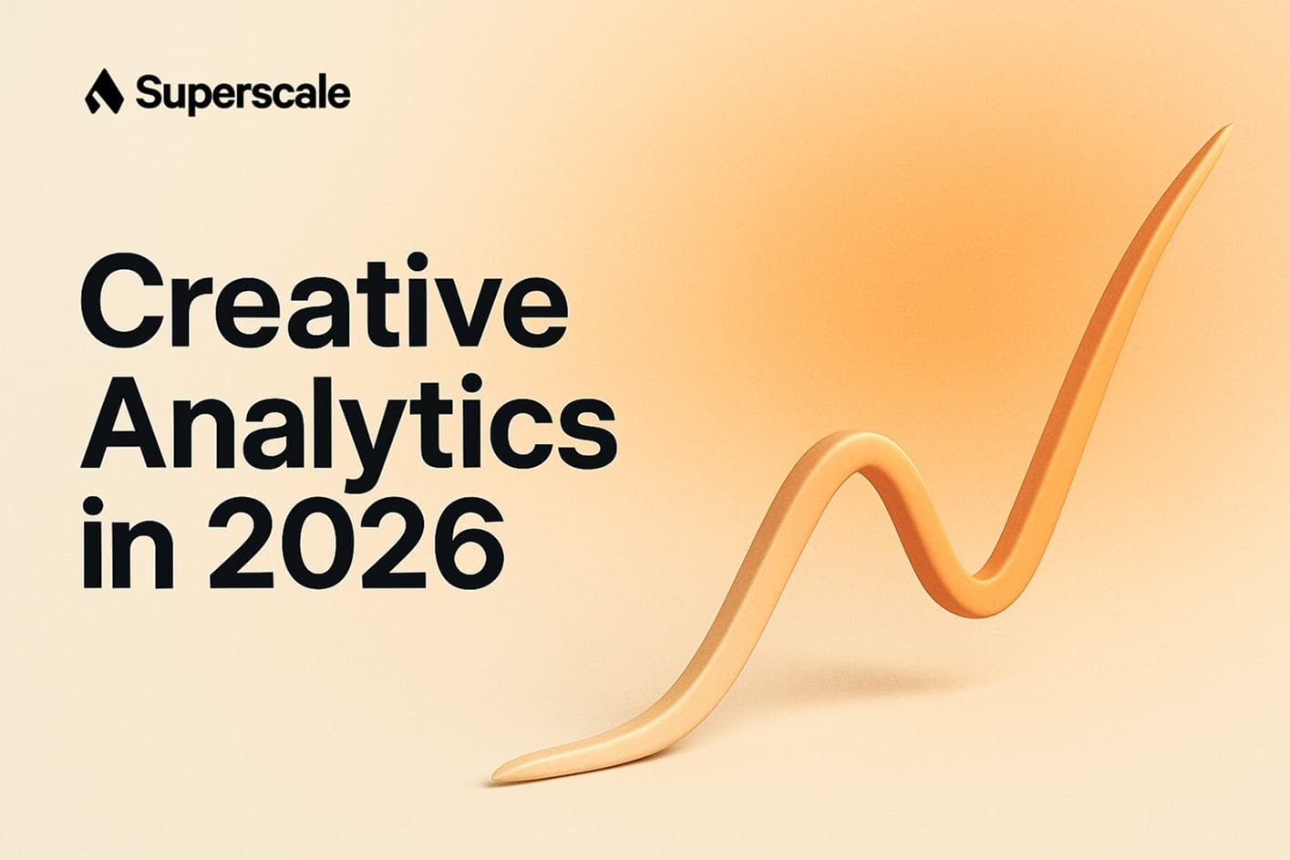 Creative analytics in 2026: how to score ad performance beyond ROAS