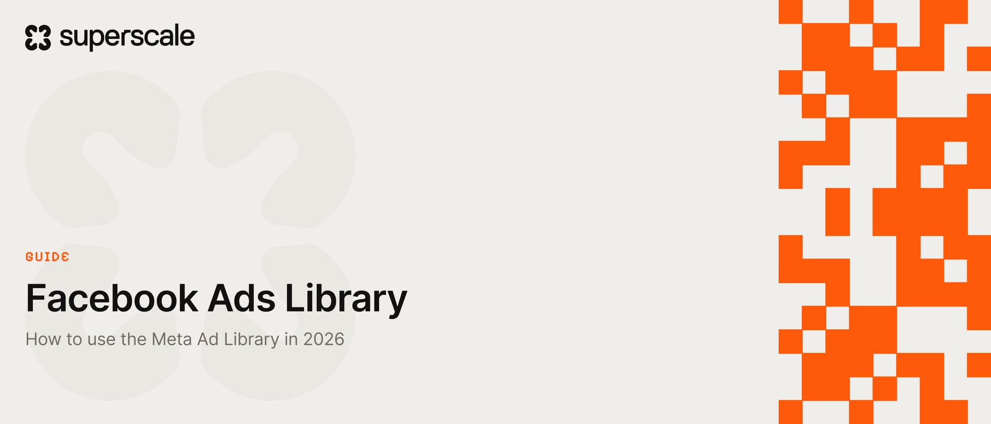 Facebook Ads Library: How to Use the Meta Ad Library (2026)