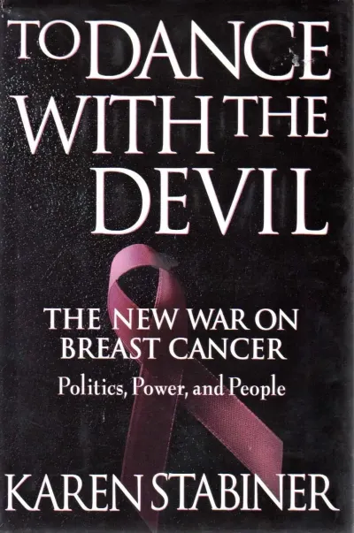 To Dance With the Devil: The new war on breast cancer