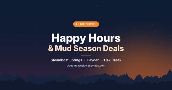 Steamboat happy hours and mud season deals, updated weekly