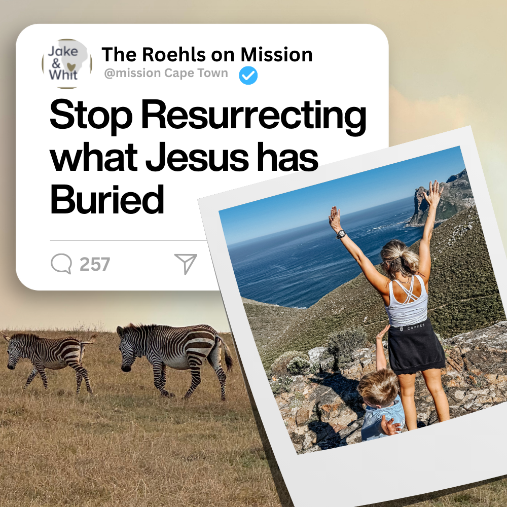 Stop Resurrecting What Jesus Buried