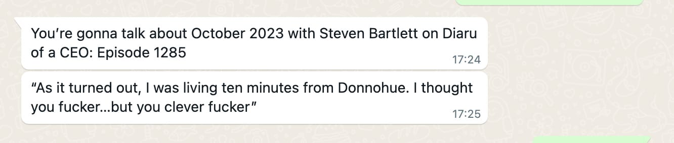 A screenshot from our WhatsApp chat that takes the piss out of Steven Bartlett and Gordon Ramsay