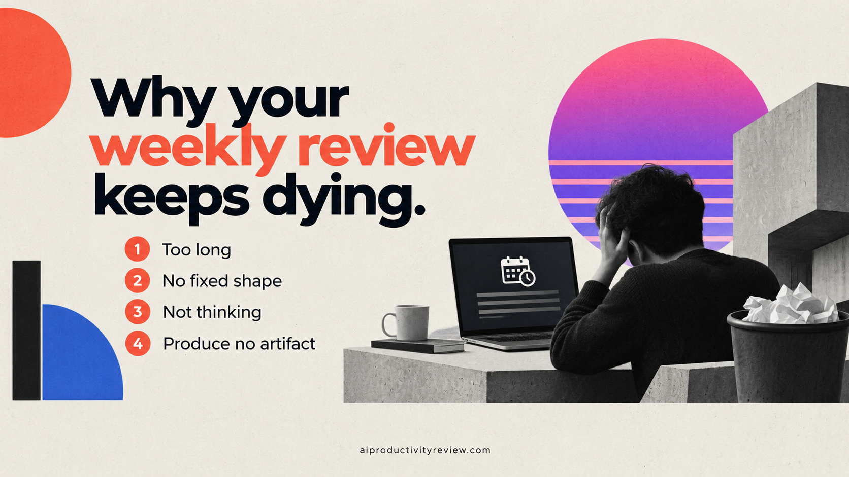 why your weekly review keeps dying