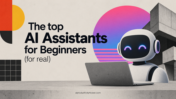 The top 5 AI Assistants for Beginners (for real)