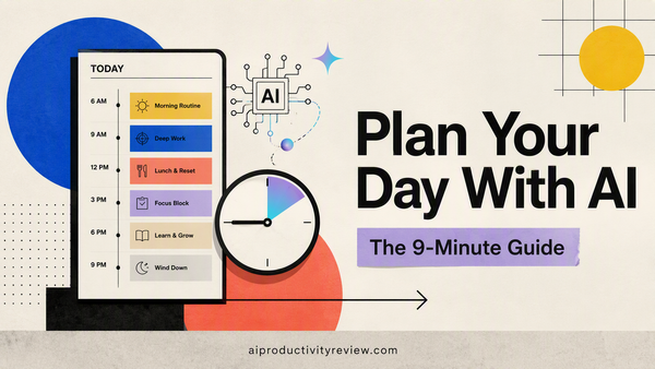 How to Plan Your Day With AI  (The 9-Minute Guide)