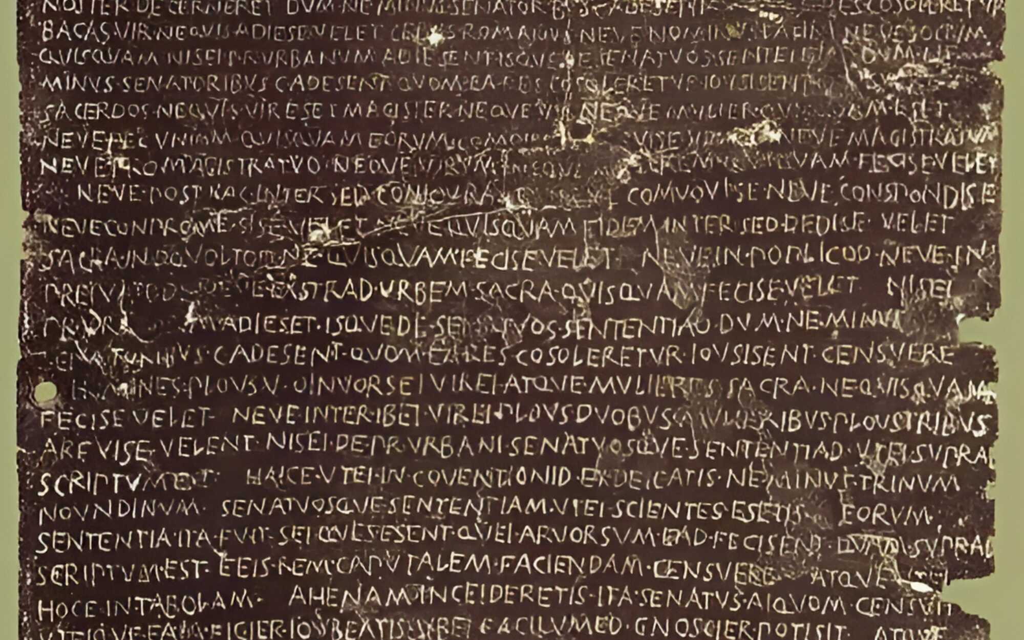 Bronze tablet found 1640 in Tiriolo, Calabria. Now at the Kunsthistorisches Museum, Vienna. Text shows the Senatus consultum de bacchanalibus, ca. 186 BC.