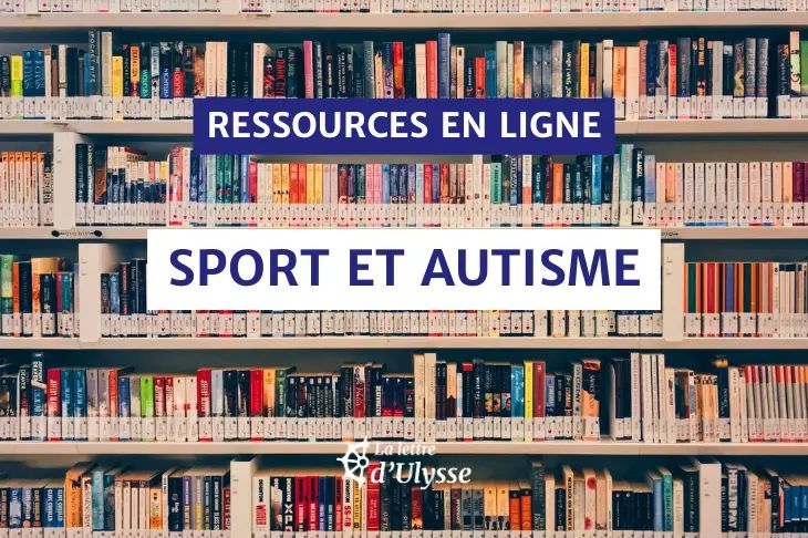 Ressources en ligne sur la pratique sportive des personnes autistes.