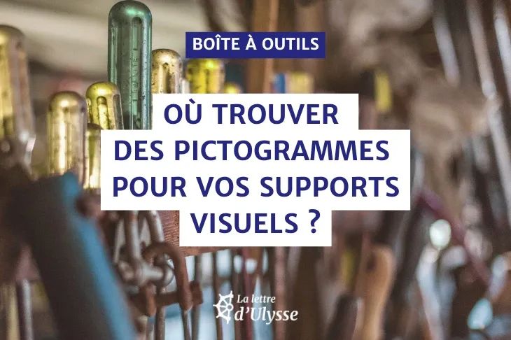 Où trouver des pictogrammes pour construire des supports visuels pour les personnes autistes ?