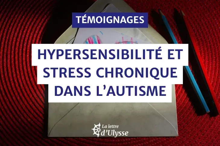 Hypersensibilité et stress chronique dans l'autisme.