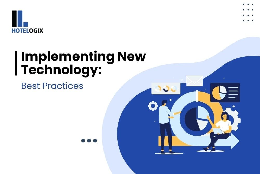 Implementing New Technology: Best Practices