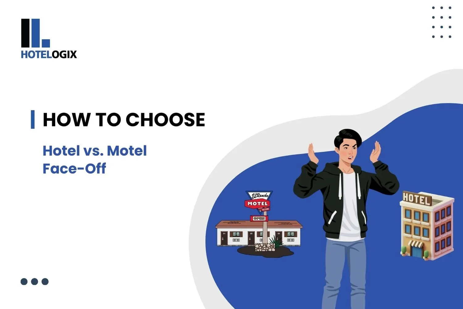 How to Choose: Hotel vs. Motel Face-Off