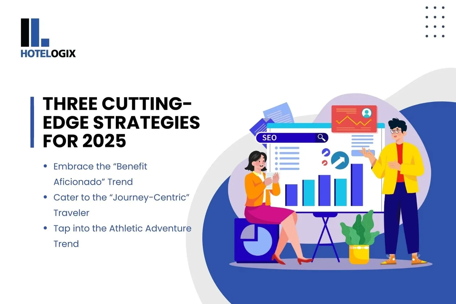Three Cutting-Edge Strategies for 2025