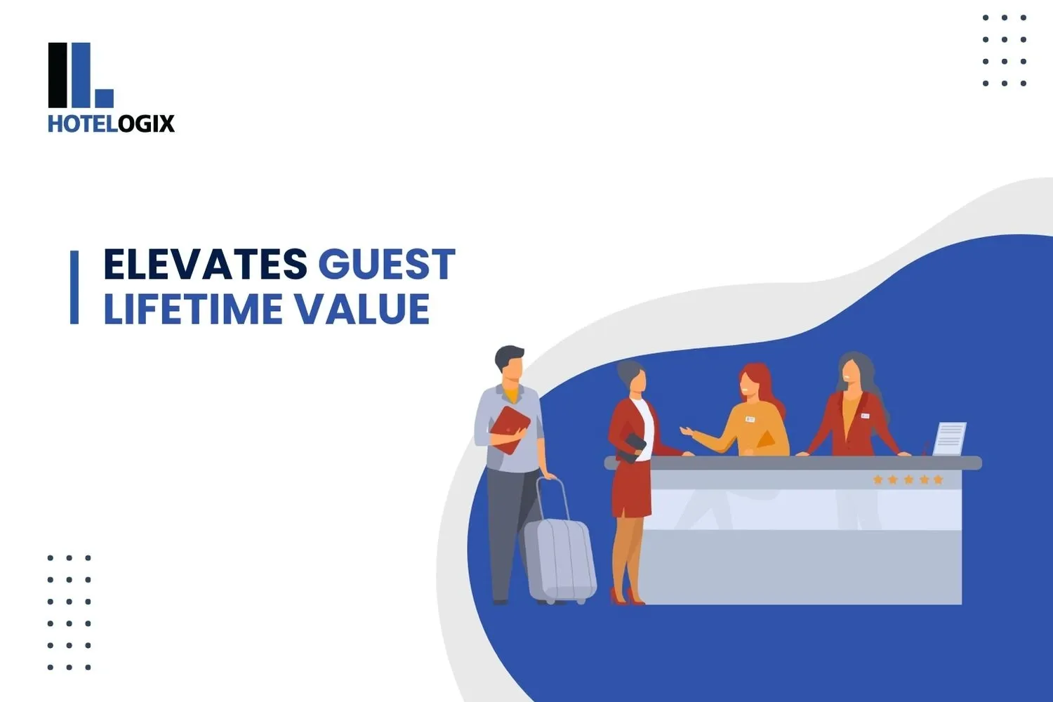 Elevates Guest Lifetime Value (GLV)