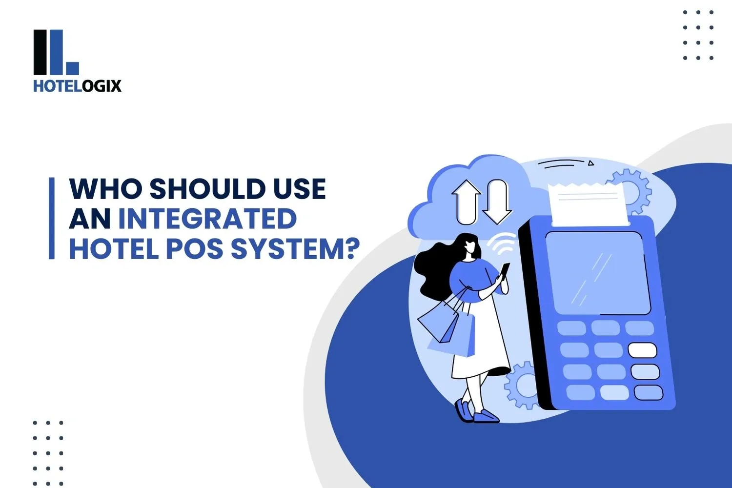 Who Should Use an Integrated Hotel POS System?