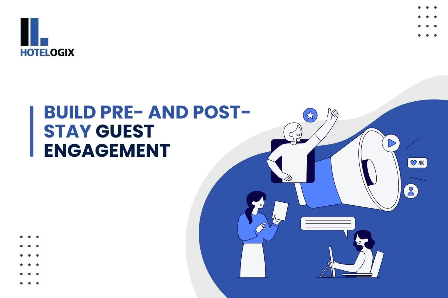 Build Pre- and Post-Stay Guest Engagement