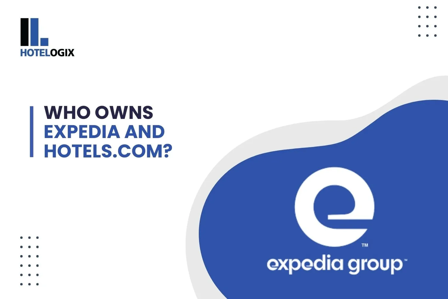Who Owns Expedia and Hotels.com?