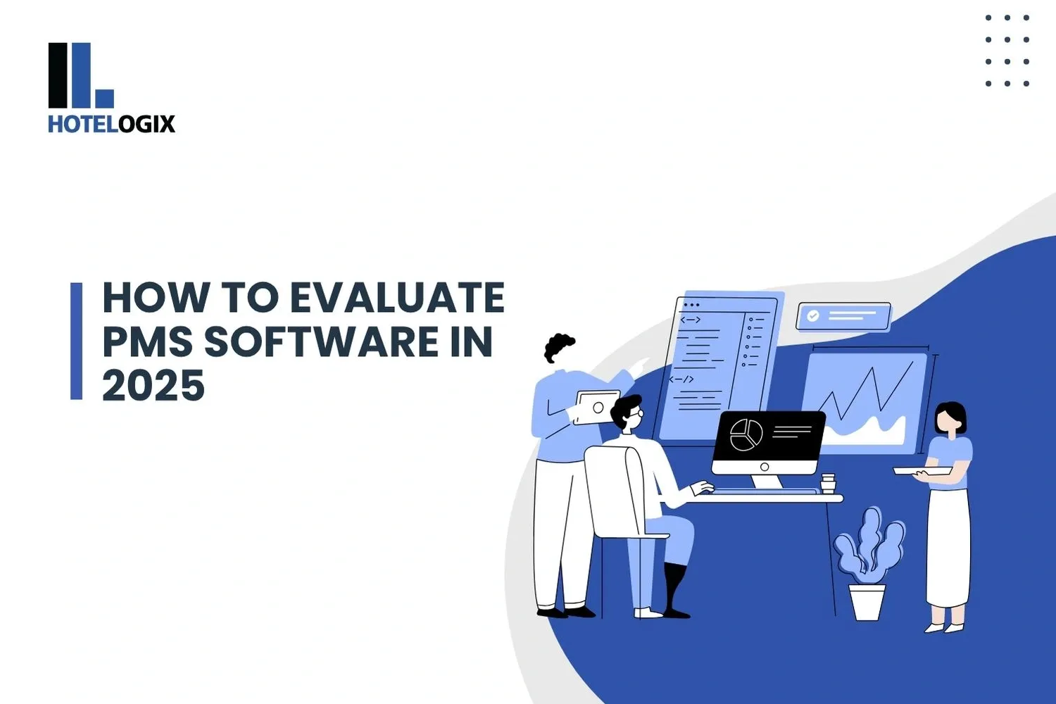 How to Evaluate PMS Software in 2025