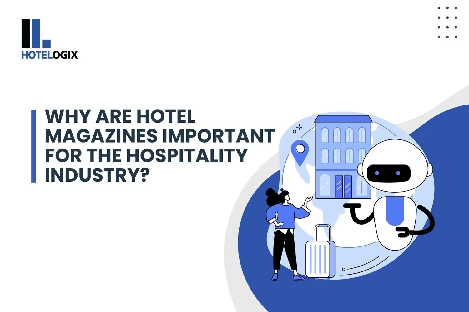 Why Are Hotel Magazines Important for the Hospitality Industry?