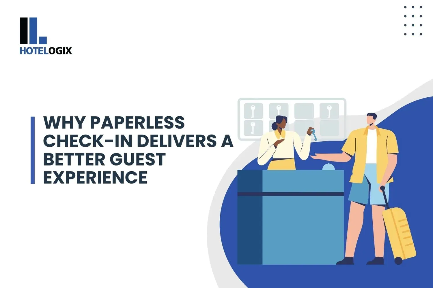 Why Paperless Check-In Delivers a Better Guest Experience