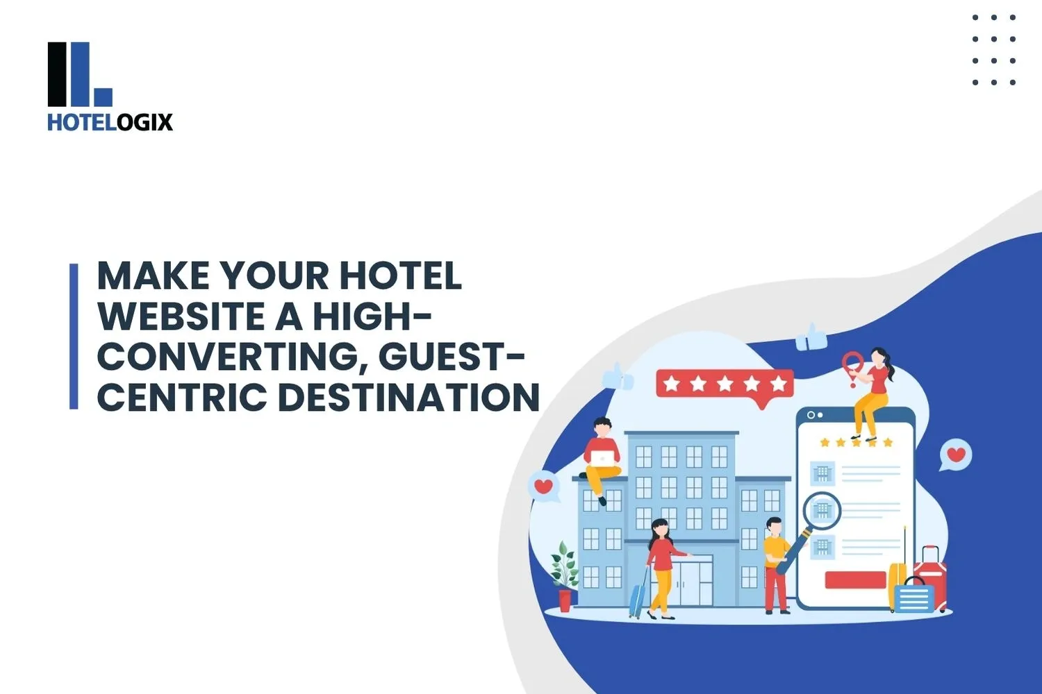 Make Your Hotel Website a High-Converting, Guest-Centric Destination