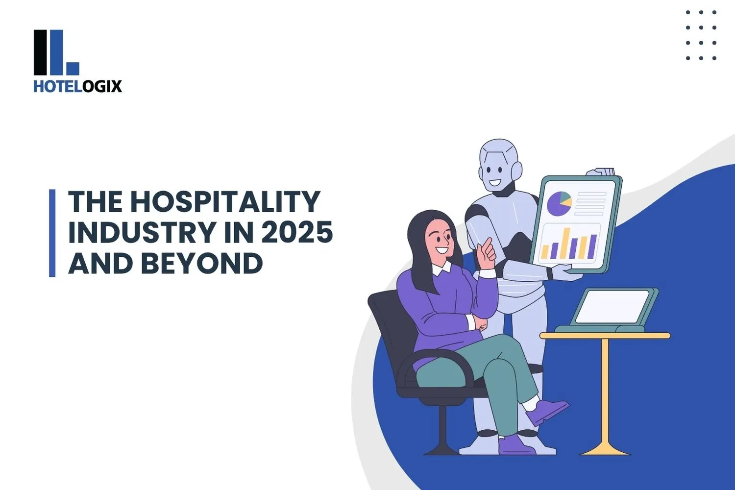 The Hospitality Industry in 2025 and Beyond