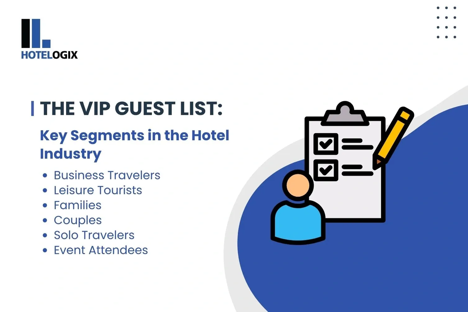 The VIP Guest List: Key Segments in the Hotel Industry