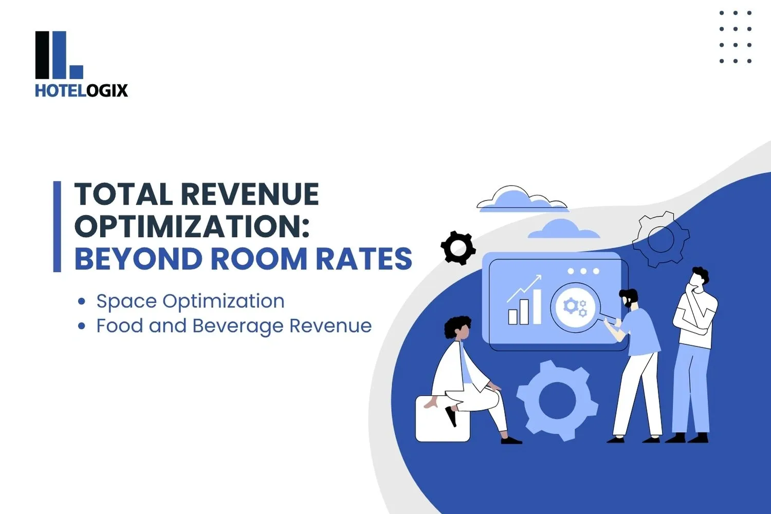 Total Revenue Optimization: Beyond Room Rates