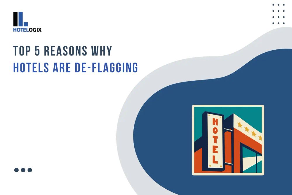 Top 5 reasons hotels are de-flagging