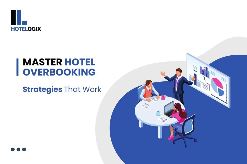 Master Hotel Overbooking: Strategies That Work