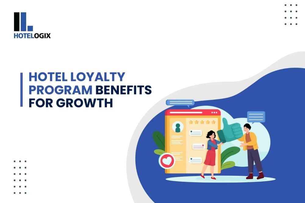 Hotel Loyalty Program Benefits for Growth