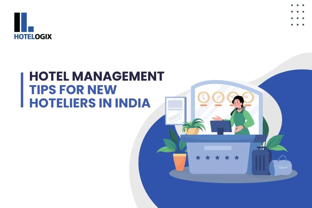 Hotel Management Tips for New Hoteliers in India