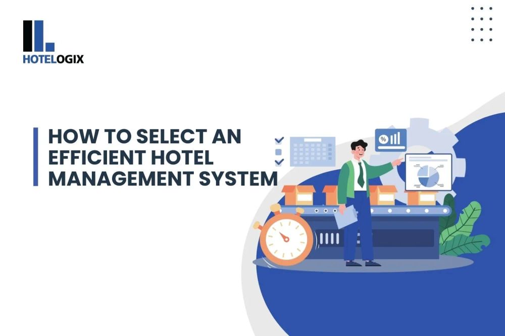 How to Select an Efficient Hotel Management System
