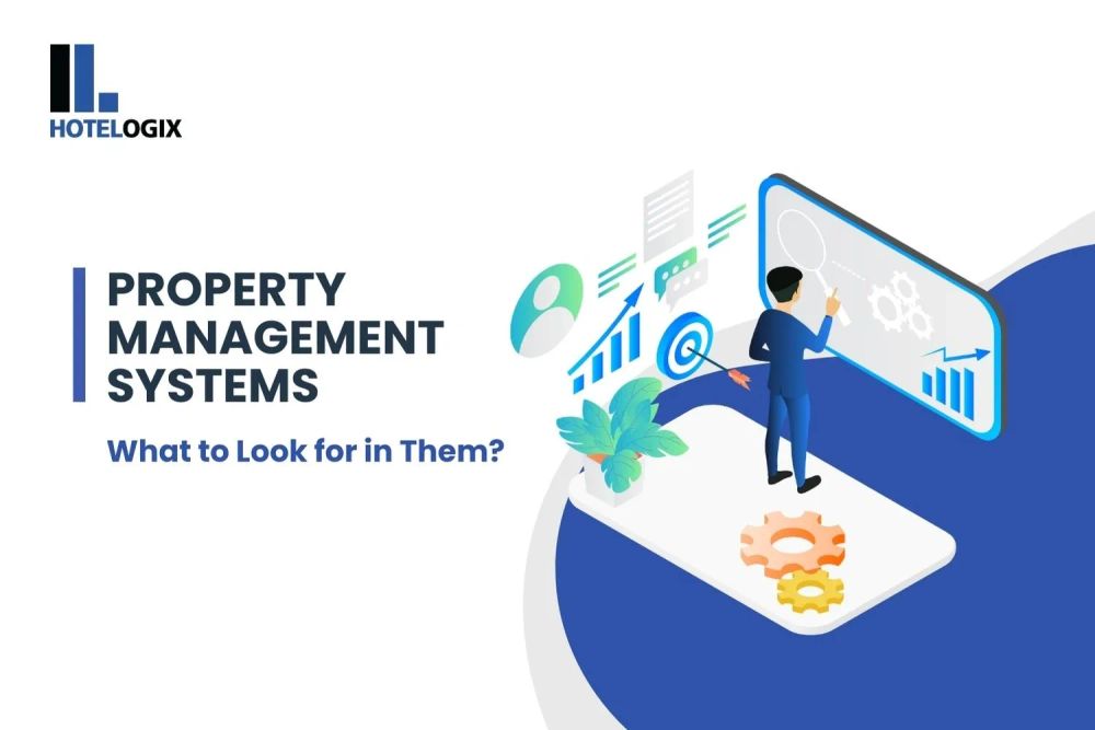 Property Management Systems – What to Look for in Them?