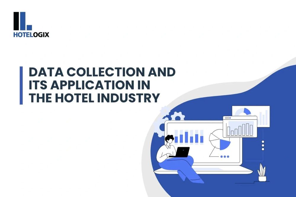 Data Collection and Its Application in the Hotel Industry
