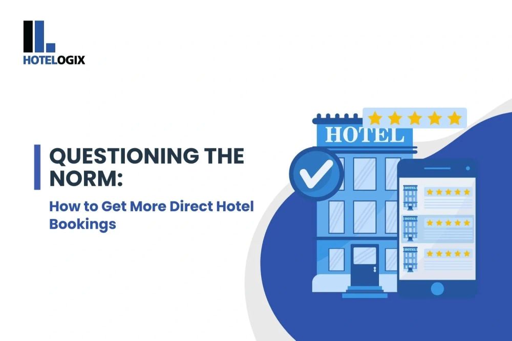 Questioning the Norm: How to Get More Direct Hotel Bookings