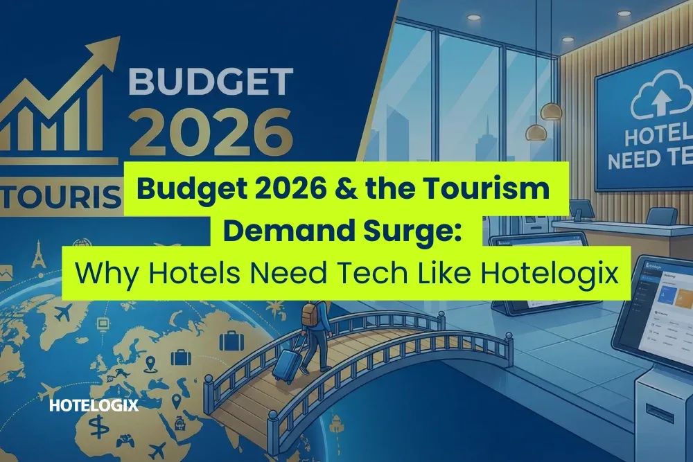 Budget 2026 & the Tourism Demand Surge: Why Hotels Need Tech Like Hotelogix