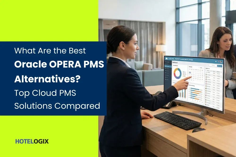 What Are the Best Oracle OPERA PMS Alternatives? Top Cloud PMS Solutions Compared