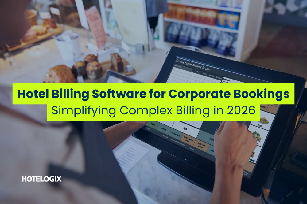 Hotel Billing Software for Corporate Bookings: Simplifying Complex Billing in 2026
