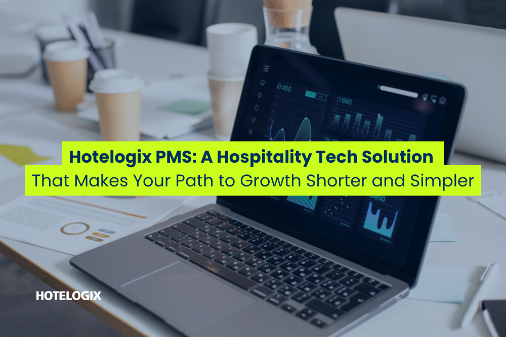 Hotelogix PMS: A Hospitality Tech Solution That Makes Your Path to Growth Shorter and Simpler