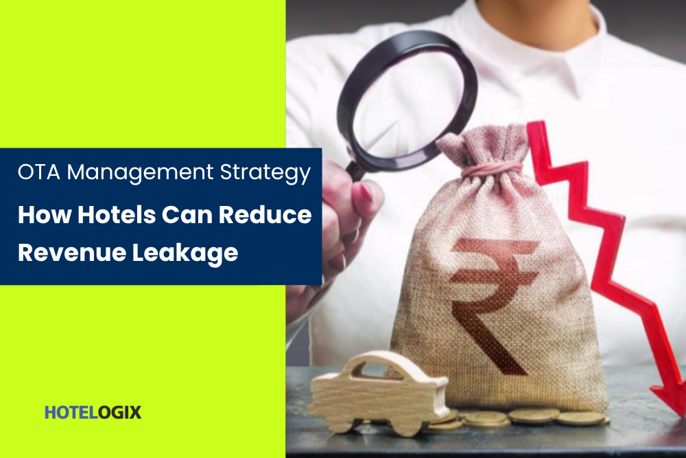 OTA Management Strategy: How Hotels Can Reduce Revenue Leakage