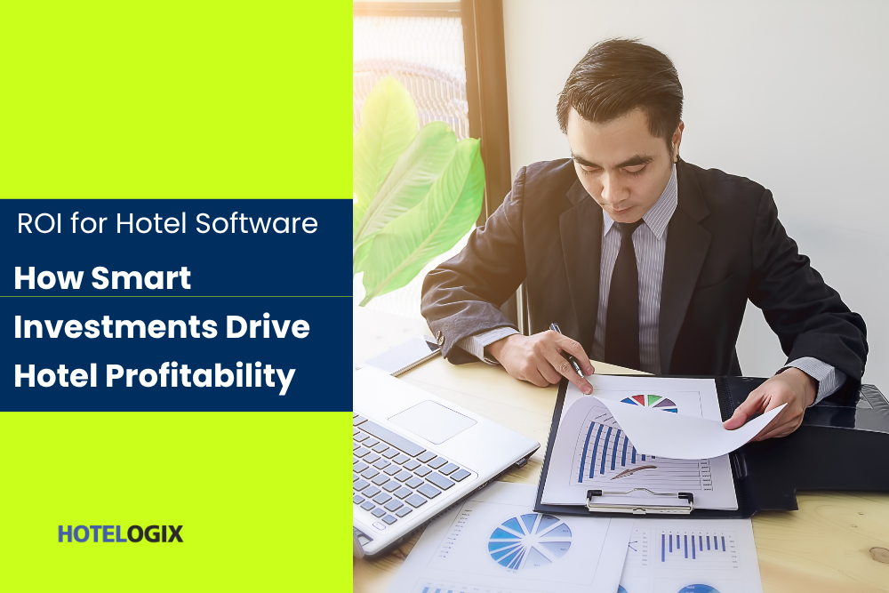 ROI for Hotel Software: How Smart Investments Drive Hotel Profitability