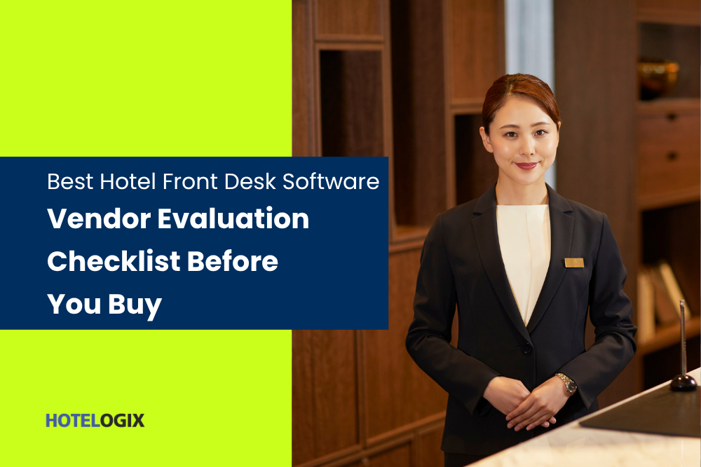 Best Hotel Front Desk Software: Vendor Evaluation Checklist Before You Buy