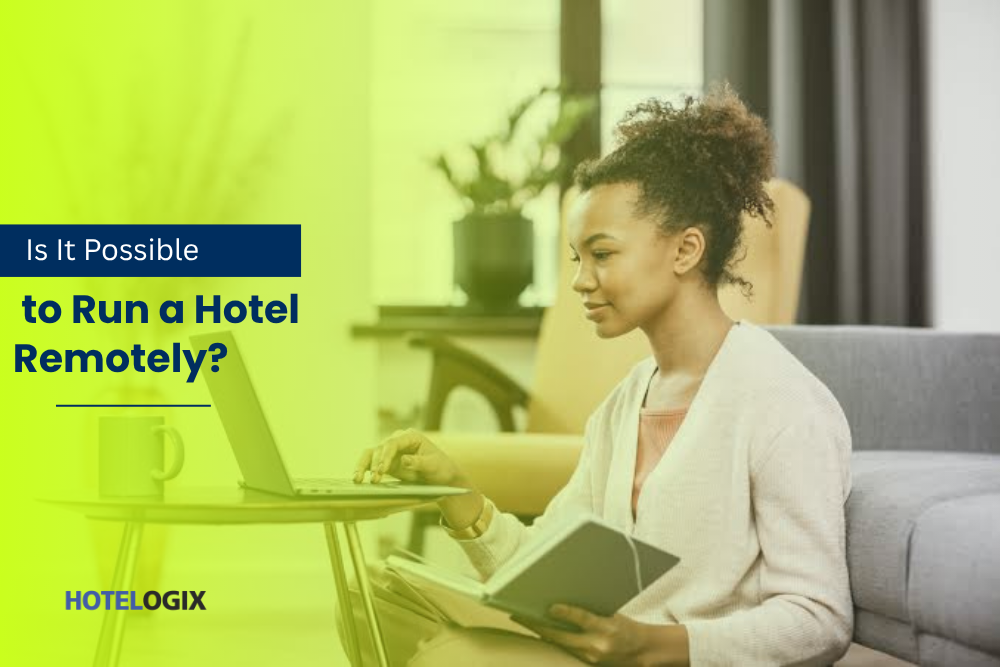 Is It Possible to Run a Hotel Remotely?