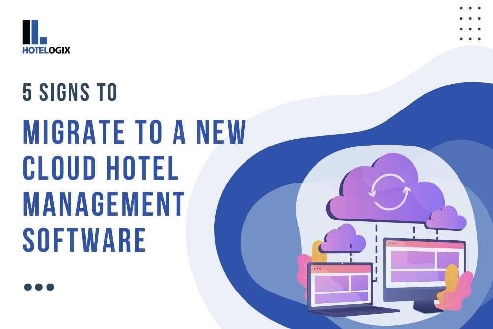 Blog on 5 signs that says when to switch to new hotel management software
