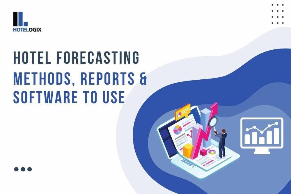 hotel forecast methods and reports
