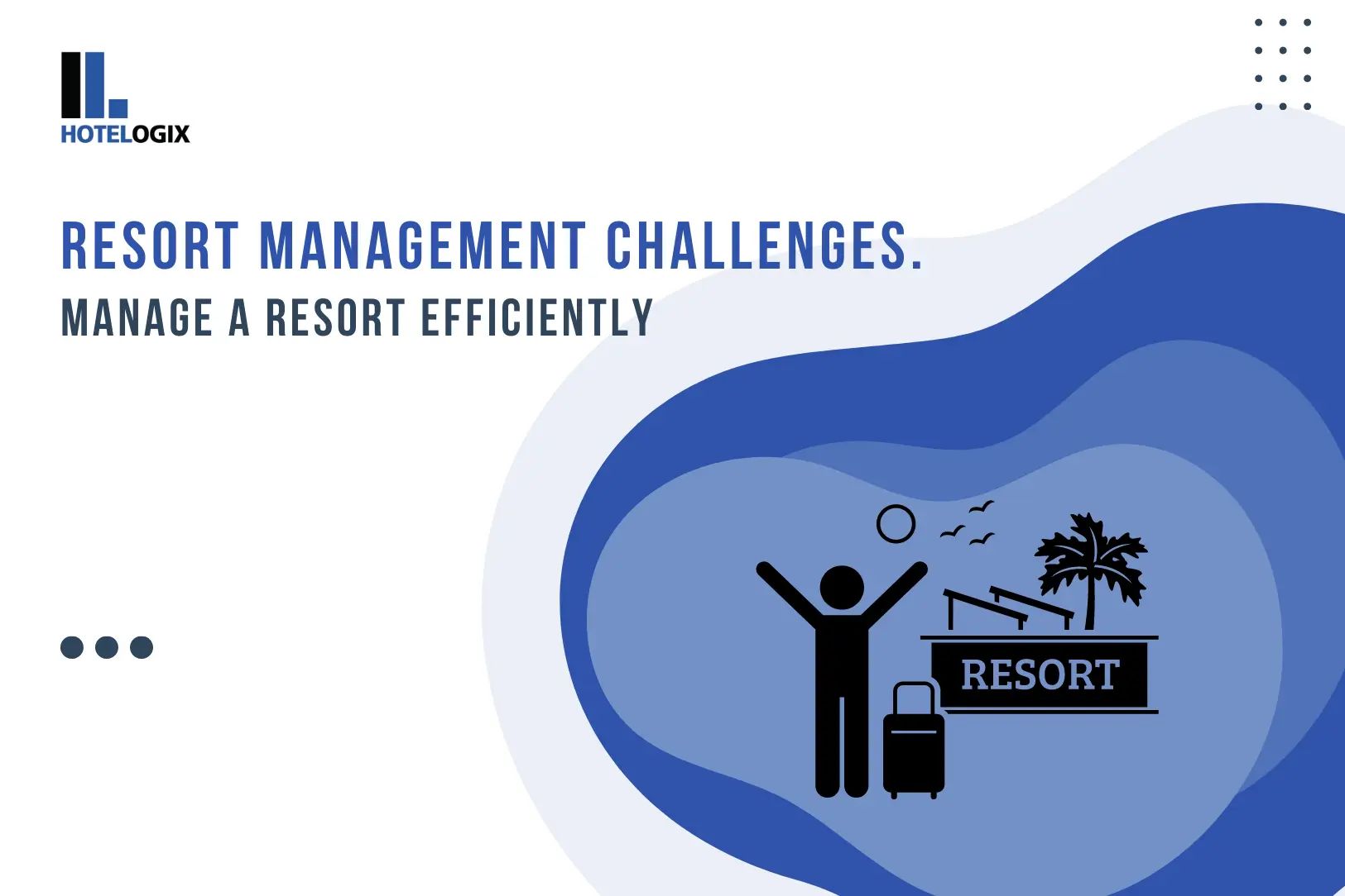 how to management resort efficiently