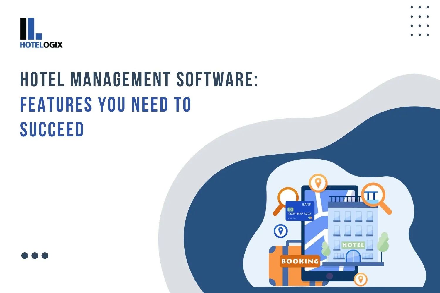 Hotel Management Software: Features You Need to Succeed